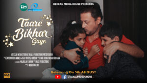 🎬 “Taare Bikhar Gaye” Set to Release on August 5 – A Story That Will Stay With You